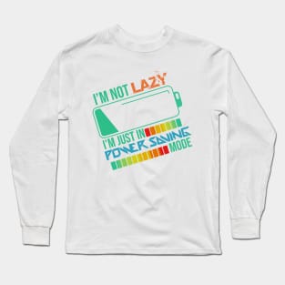 I'm not lazy Long Sleeve T-Shirt